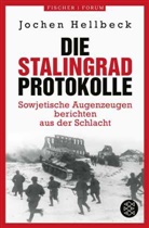 Jochen Hellbeck - Die Stalingrad-Protokolle