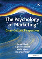 G. Jason Goddard, Gerhard Raab, Raab Gerhard, Alexander Unger, Unger Alexander - The Psychology of Marketing