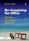 Adryan Bell, Bell Adryan - Re-imagining the Office