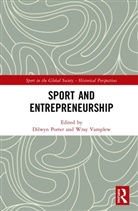 Dilwyn Porter, Porter Dilwyn, Wray Vamplew - Sport and Entrepreneurship