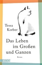 Tessa Korber - Das Leben im Großen und Ganzen