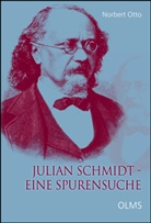 Norbert Otto - Julian Schmidt - Eine Spurensuche