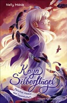 Nelly Möhle, Alina Brost - Kaya Silberflügel - Zwischen Himmel und Freundschaft