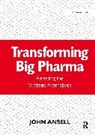 John Ansell, Ansell John - Transforming Big Pharma