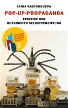 Irina Rastorgueva - Pop-up-Propaganda