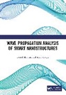 Ali Dabbagh, Dabbagh Ali, Farzad Ebrahimi - Wave Propagation Analysis of Smart Nanostructures