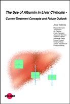 Jonel Trebicka - The Use of Albumin in Liver Cirrhosis - Current Treatment Concepts and Future Outlook