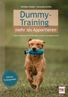 Kristina Räder, Veronika Rothe - Dummy-Training - mehr als Apportieren