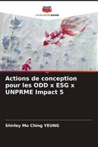 Shirley Mo Ching Yeung - Actions de conception pour les ODD x ESG x UNPRME Impact 5