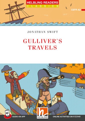 Jonathan Swift - Helbling Readers Red Series, Level 3 / Gulliver's Travels + app + ezone - Helbling Readers Red Series / Level 3 (A2)
