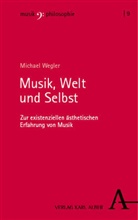 Michael Wegler - Musik, Welt und Selbst