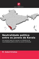 M. Gokul Krishna - Neutralidade política entre os jovens de Kerala