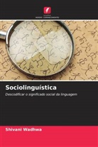 Shivani Wadhwa - Sociolinguística