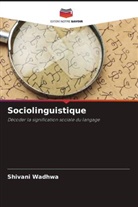 Shivani Wadhwa - Sociolinguistique
