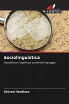 Shivani Wadhwa - Sociolinguistica