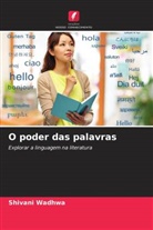 Shivani Wadhwa - O poder das palavras