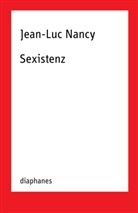 Jean-Luc Nancy, Thomas Laugstien - Sexistenz