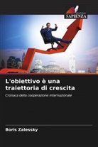 Boris Zalessky - L'obiettivo è una traiettoria di crescita
