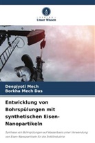 Borkha Mech Das, Deepjyoti Mech - Entwicklung von Bohrspülungen mit synthetischen Eisen-Nanopartikeln