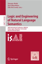 Daisuke Bekki, Elin McCready, Koji Mineshima - Logic and Engineering of Natural Language Semantics