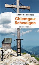 Caroline Sendele - Chiemgau-Schweigen