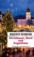 Manfred Baumann - Christbaum, Mord und Engelshaar