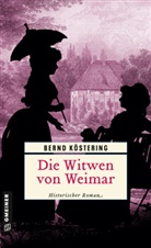 Bernd Köstering - Die Witwen von Weimar