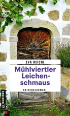 Eva Reichl - Mühlviertler Leichenschmaus