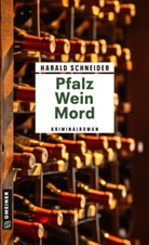 Harald Schneider - Pfalz Wein Mord