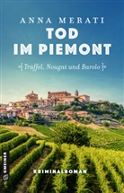 Anna Merati - Tod im Piemont - Trüffel, Nougat und Barolo