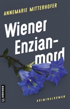 Annemarie Mitterhofer - Wiener Enzianmord