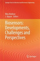 Ajayan, J. Ajayan, Ribu Mathew - Biosensors: Developments, Challenges and Perspectives