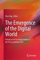 Elsie Ong - The Emergence of the Digital World