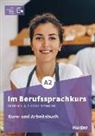Isabel Buchwald-Wargenau, Arwen Dammann, Martius, Irene Martius - Im Berufssprachkurs A2: Kurs- und Arbeitsbuch plus interaktive versio