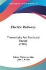 Sydney Whitmore Ashe, John D. Keiley - Electric Railways