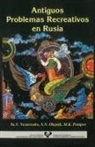 Yevgeni V. Nesterenko, S. N. Olejnik, Mijail Konstantinovich Potapov - Antiguos problemas recreativos en Rusia