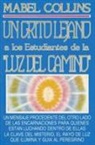 Mabel Collins - Un grito lejano : a los estudiantes de la luz del camino