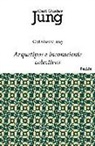 C. G. Jung, Carl Gustav Jung, Richard Wilhelm - Arquetipos e inconsciente colectivo
