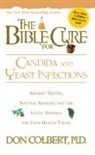 Don Colbert - The Bible Cure for Candida and Yeast Infections