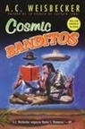 A C Weisbecker, A. C. Weisbecker, A.C. Weisbecker - Cosmic Banditos:
