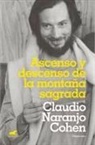 Claudio Naranjo - Ascenso y descenso de la montaña sagrada