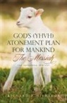 Richard P. Sierzega - God's (YHVH) Atonement Plan for Mankind