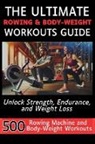Mindscape Artwork Publishing, Mauricio Vasquez - The Ultimate Rowing & Body-Weight Workouts Guide