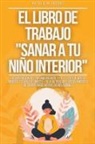 Natalie M. Brooks - El libro de trabajo "Sanar a tu niño interior"
