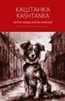 Anton Chekhov - Kashtanka - A Bilingual Reader