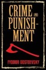 Fyodor Dostoevsky - Crime and Punishment