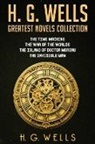 H. G. Wells - H. G. Wells Greatest Novels Collection