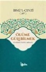 ibnul-Cevzi ibnu`l-Cevzi - Ölüme Gülebilmek