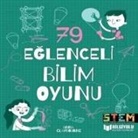 Anna Claybourne - 79 Eglenceli Bilim Oyunu