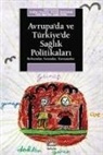 Tuba Agartan, Caglar Keyder, Nazan Üstündag, Cagri Yoltar - Avrupada ve Türkiyede Saglik Politikalari